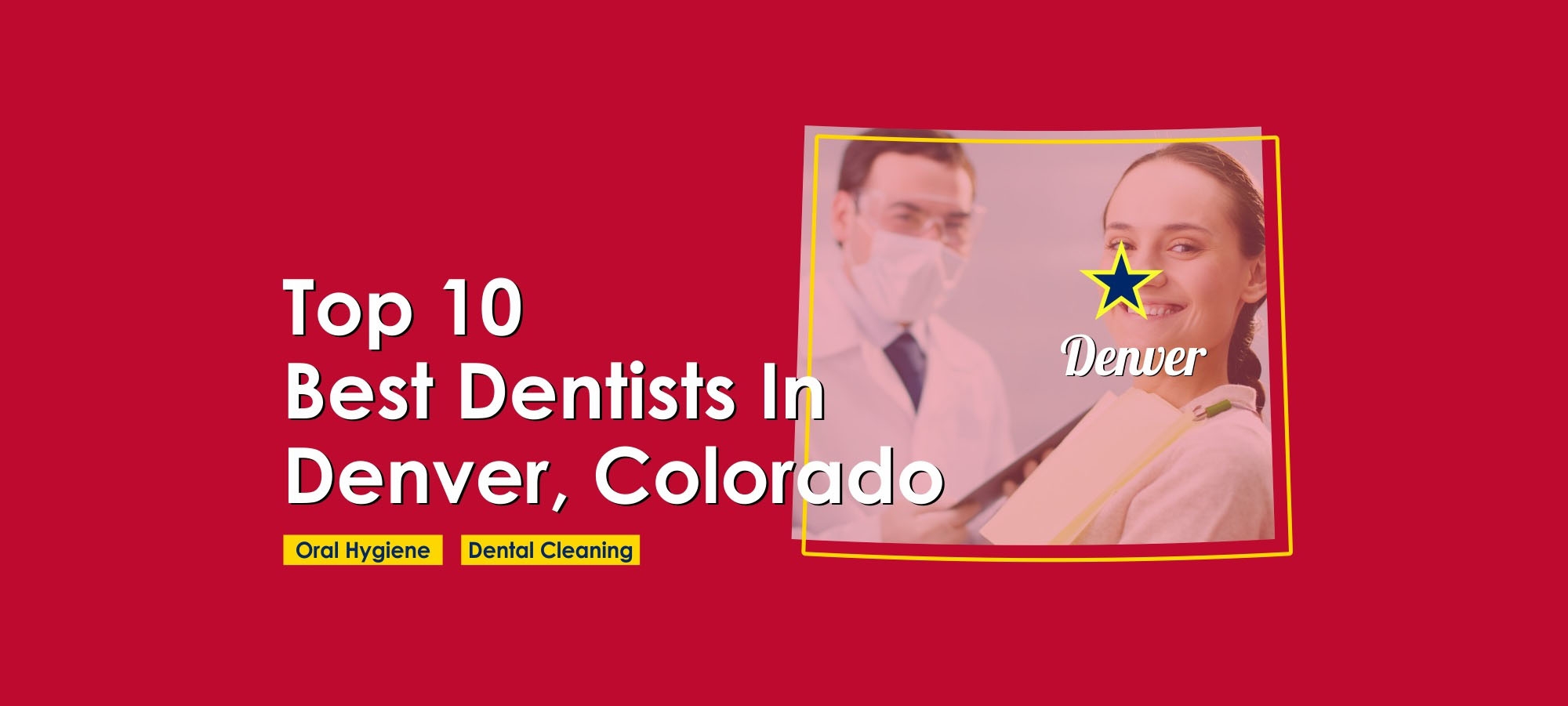 Top 10 Best Dentists Denver